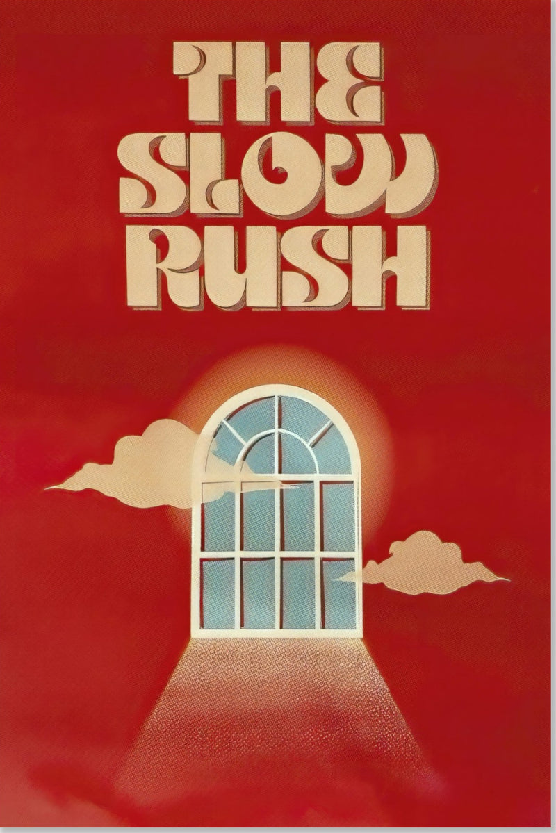 The Slow Rush