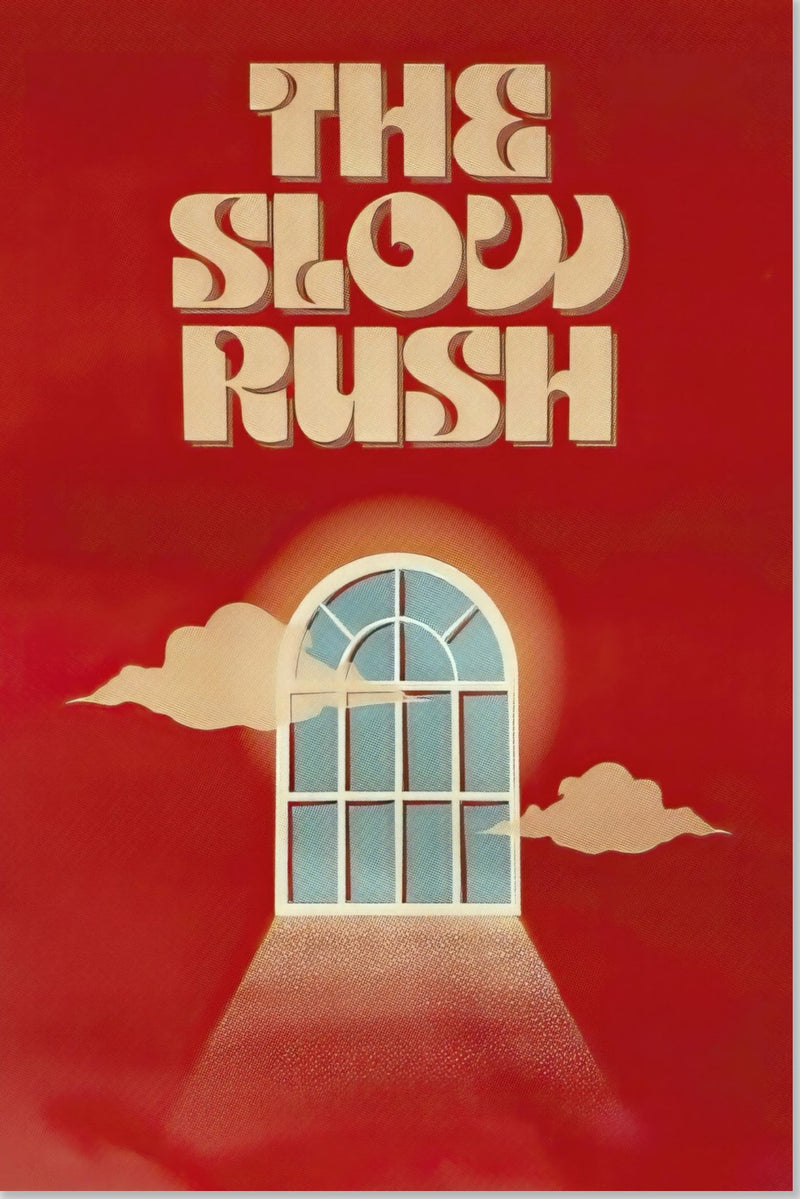 The Slow Rush