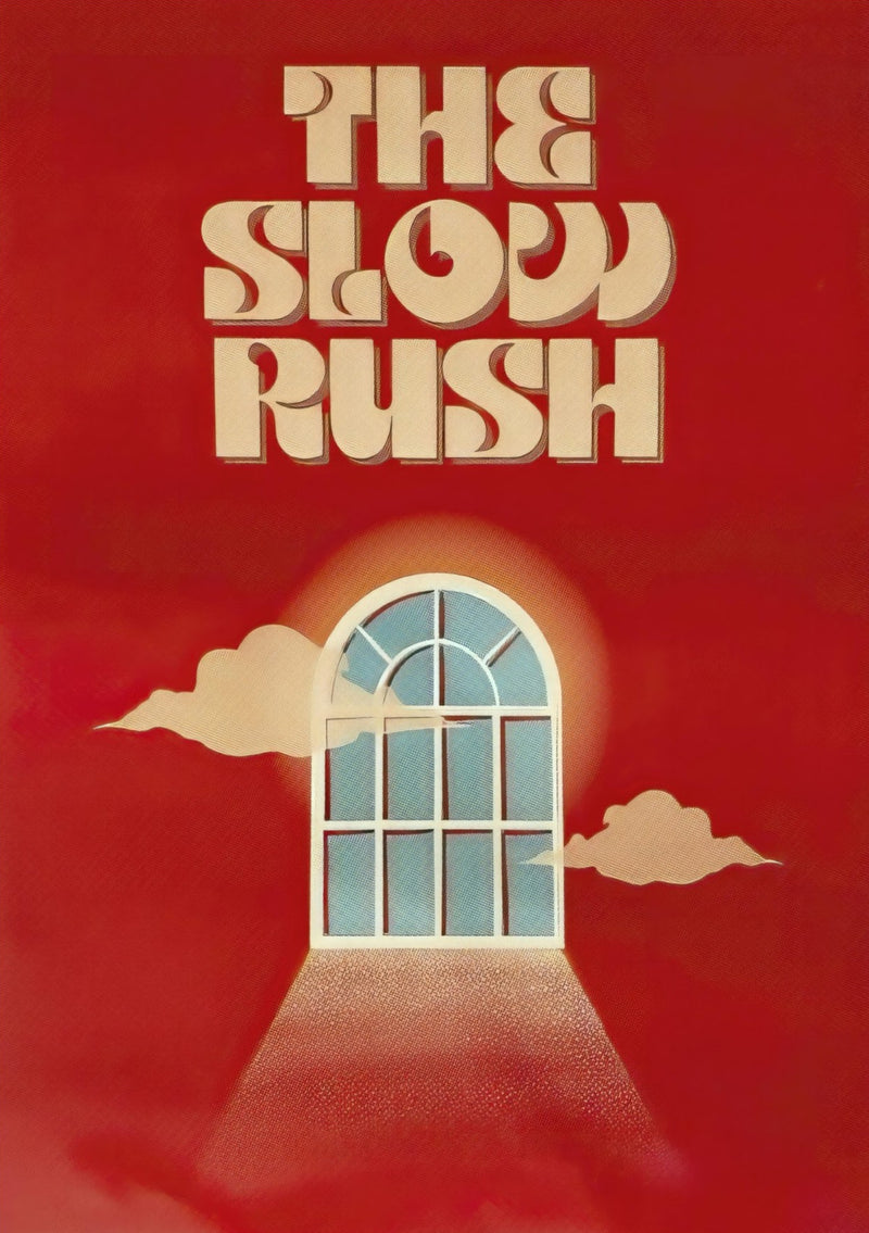 The Slow Rush