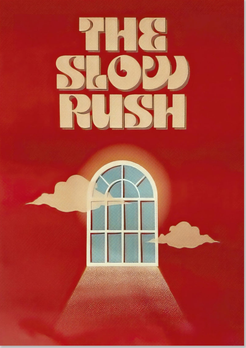 The Slow Rush