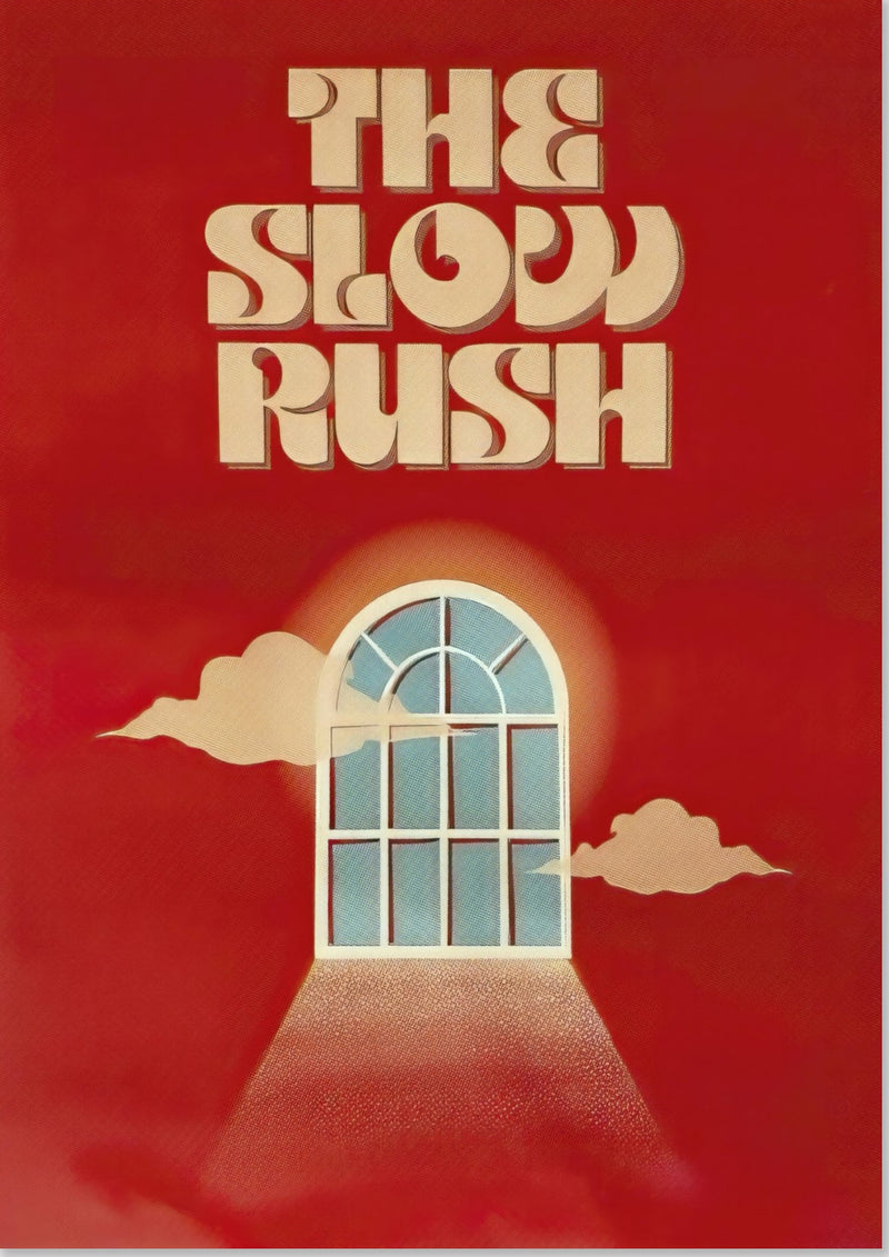 The Slow Rush