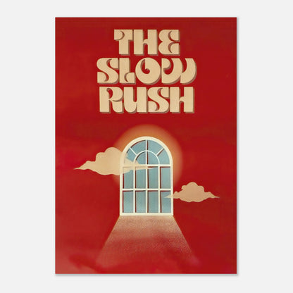 The Slow Rush poster featuring vintage typography, red backdrop, and a glowing arched window with dreamy clouds.