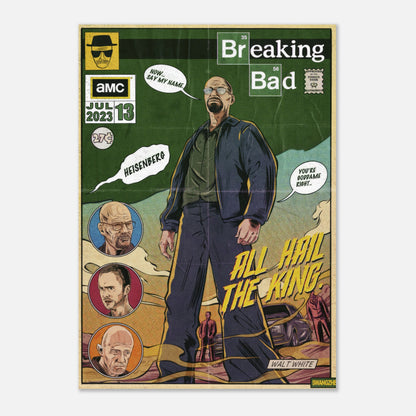 Vintage-inspired Heisenberg poster featuring bold comic art and iconic quotes from Breaking Bad, "All Hail the King."