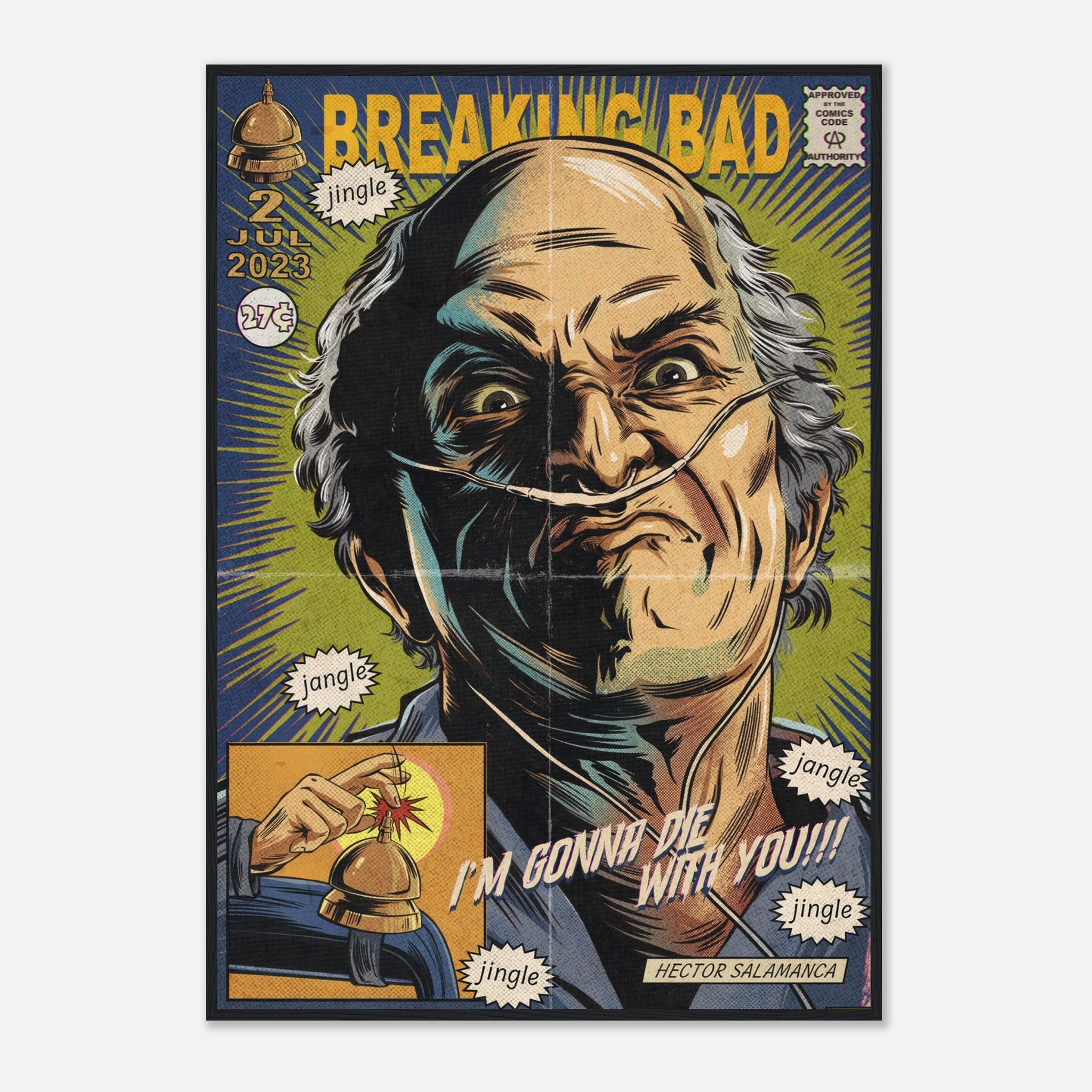 Hector Salamanca framed poster featuring comic book style artwork and the quote "I'm Gonna Die With You!" from Breaking Bad.