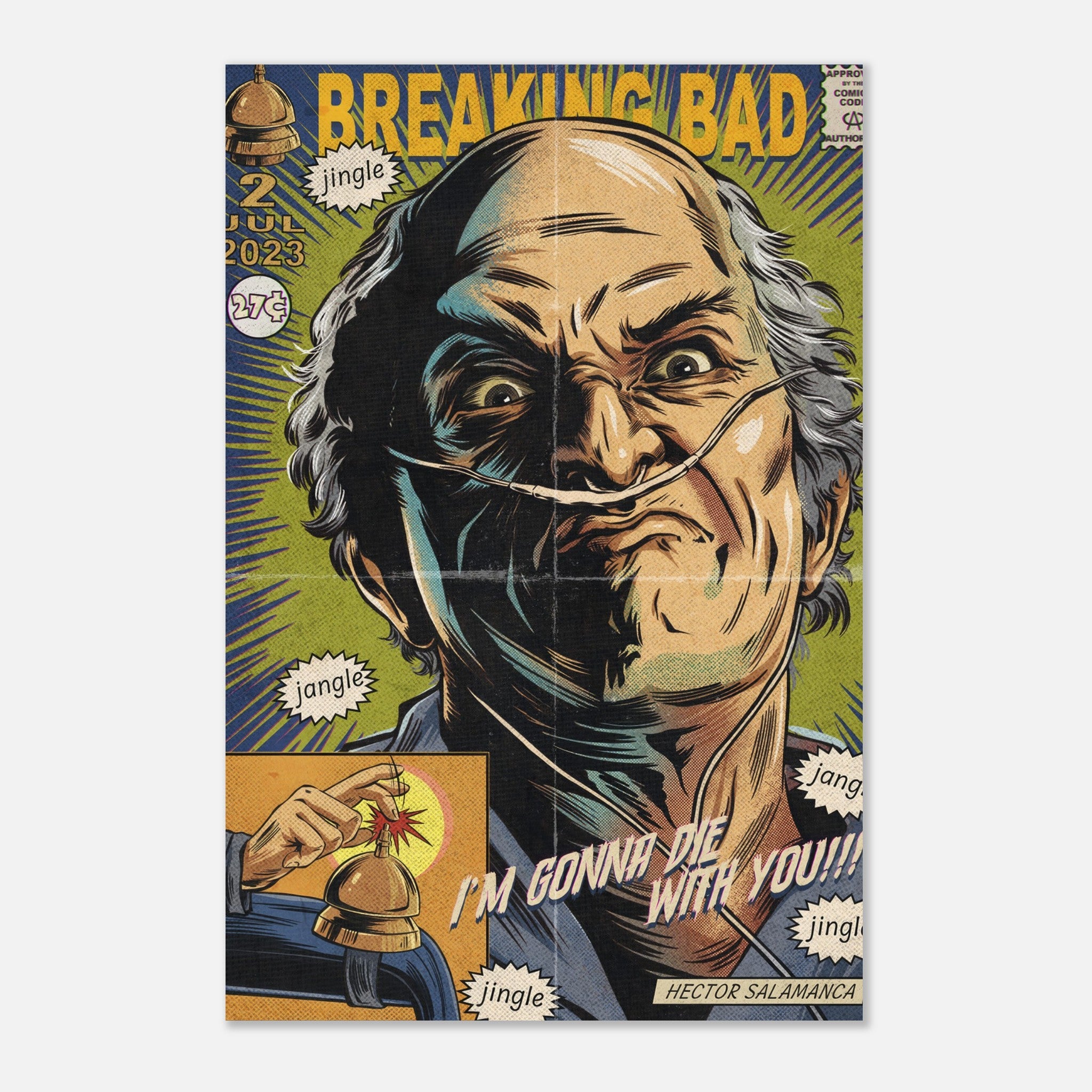 Hector Salamanca metal poster featuring bold comic style art and the quote "I'm gonna die with you!" from Breaking Bad.