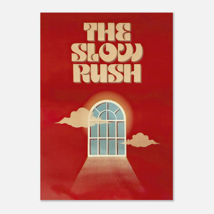 The Slow Rush poster featuring bold typography on a vibrant red background with dreamy clouds and an arched window.