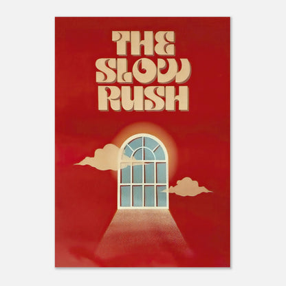 Poster of "The Slow Rush" with vibrant red background and arched window, capturing Tame Impala's album essence.