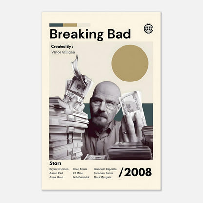 Breaking Bad poster featuring Walter White surrounded by money, created by Vince Gilligan, celebrating the show's iconic characters.