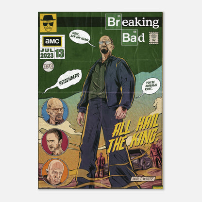 Heisenberg poster featuring Walter White with 'All Hail the King' tagline and iconic quotes from Breaking Bad.