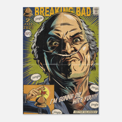 Retro Hector Salamanca poster from Breaking Bad, featuring vibrant colors and intense comic book style design.