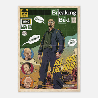 Heisenberg Framed Print showcasing Walter White in comic style with "All Hail the King" slogan for Breaking Bad fans.